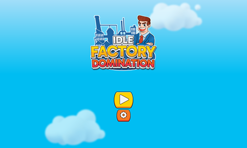 Idle Factory Domination Game.